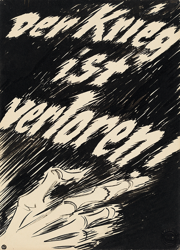 Handwritten poster with the words  'Der Krieg ist verloren'  (‘The war is lost’) in Indian ink