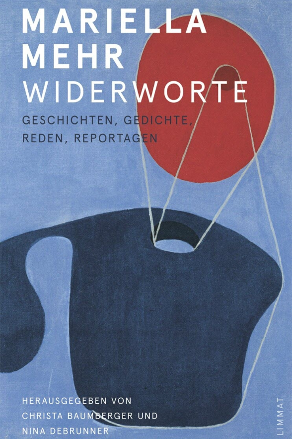 Cover der Publikation «Widerworte». Das Umschlagbild stammt von Meret Oppenheim, Mariella Mehrs Lieblingskünstlerin. Das Bild von 1936 heisst «Roter Kopf, blauer Körper».